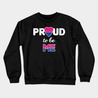 Proud to be Me - Bi Sexual Crewneck Sweatshirt